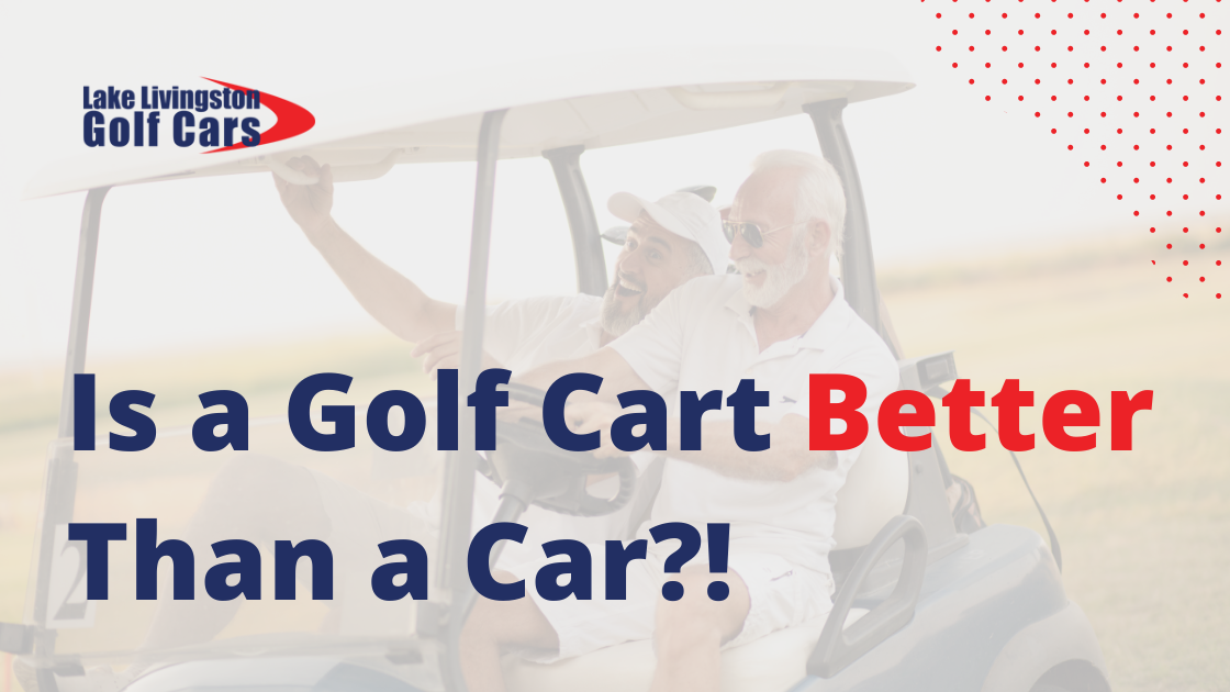 golf cart better than a car
