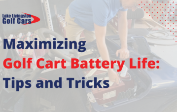 Maximizing Golf Cart Battery Life: Tips and Tricks