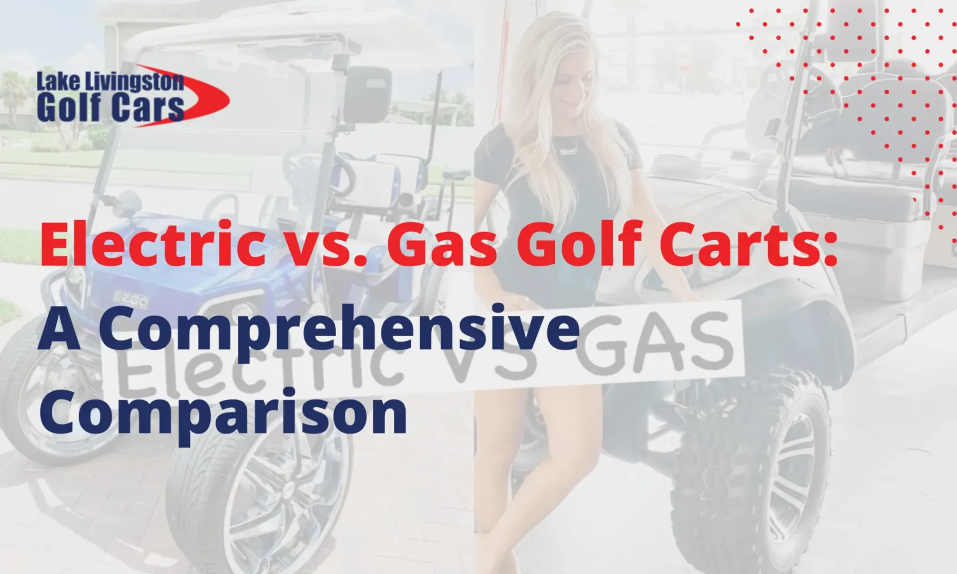 Electric vs. Gas Golf Carts: A Comprehensive Comparison